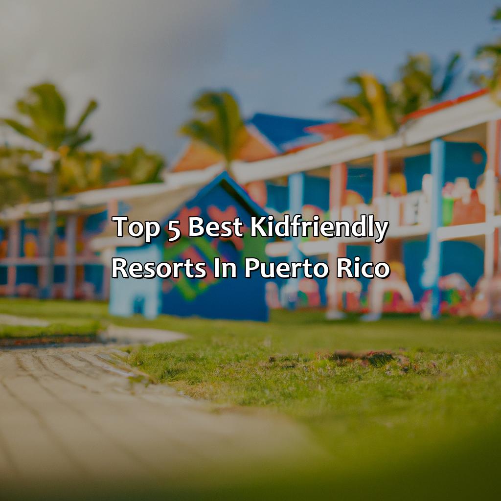 Top 5 best kid-friendly resorts in Puerto Rico-best kid friendly resorts in puerto rico, 
