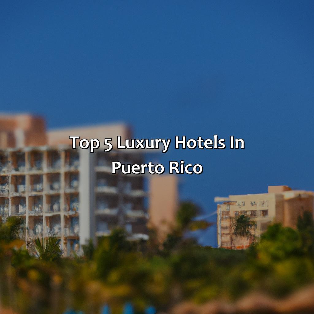 Top 5 Luxury Hotels in Puerto Rico-best luxury hotels in puerto rico, 