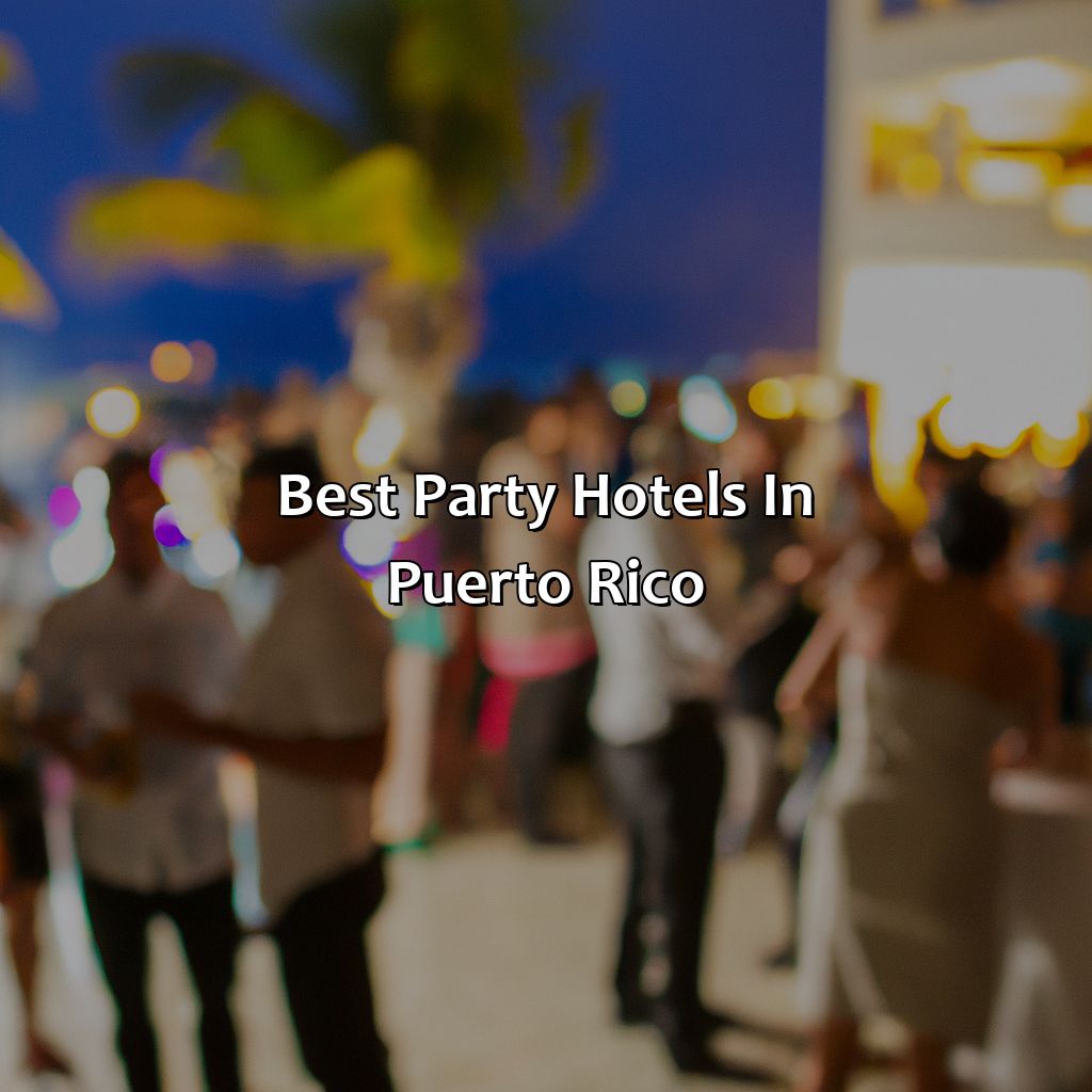 Best Party Hotels In Puerto Rico