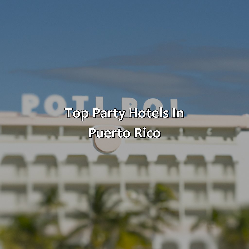 Top Party Hotels in Puerto Rico-best party hotels in puerto rico, 