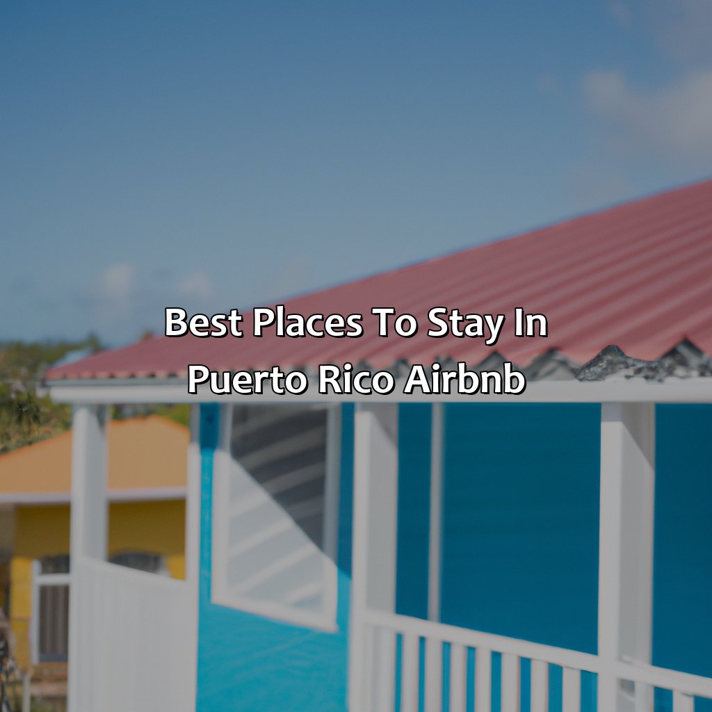 Best Places To Stay In Puerto Rico Airbnb