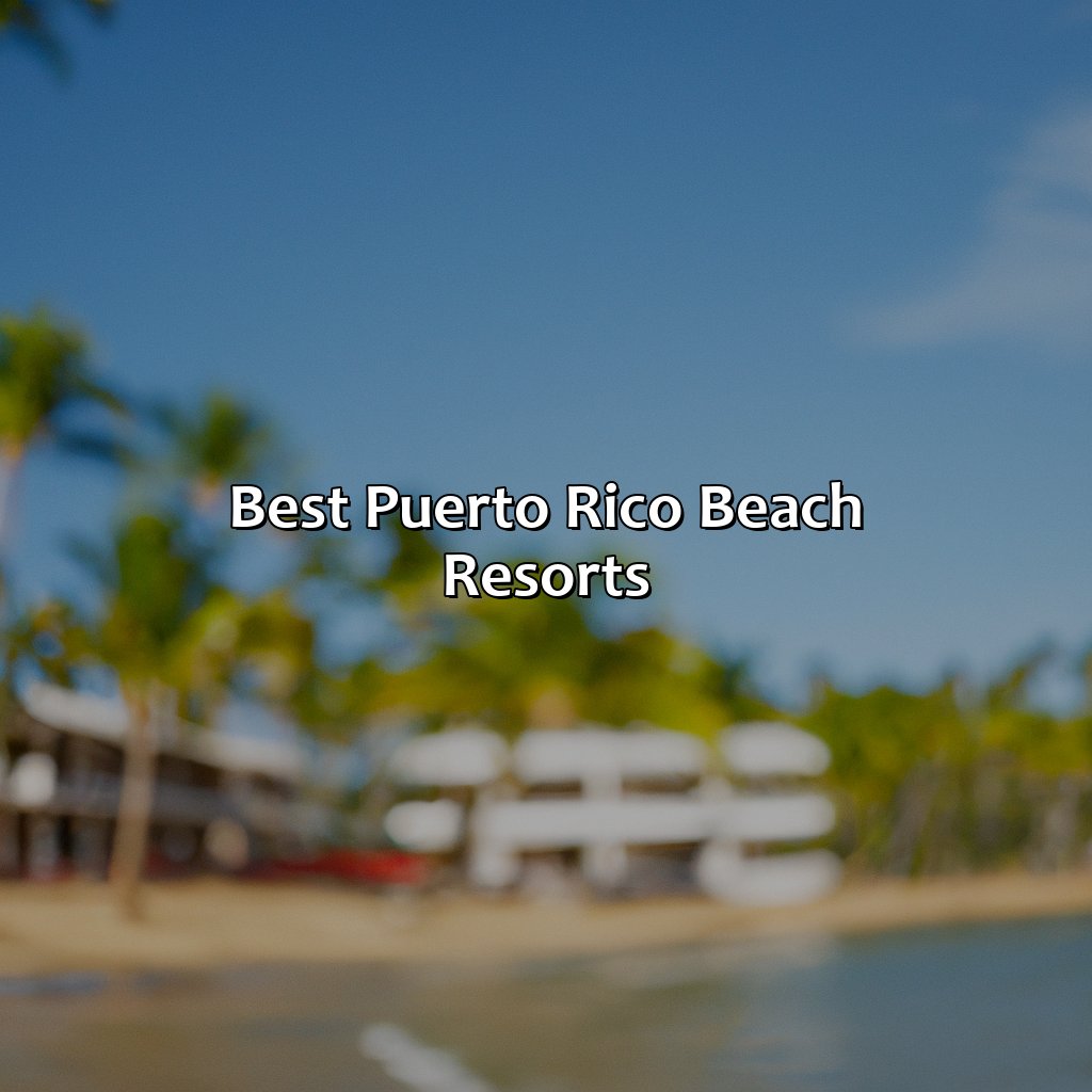 Best Puerto Rico Beach Resorts