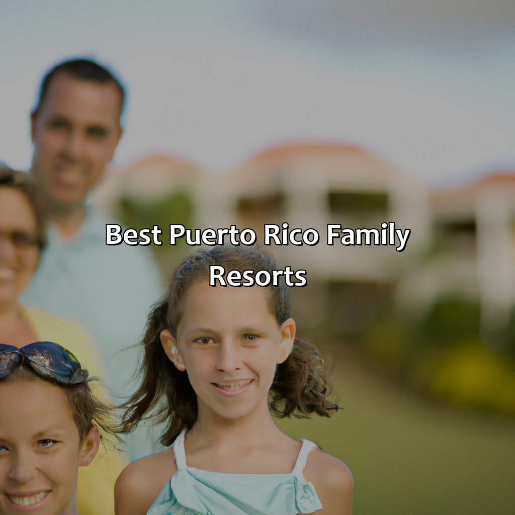 Best Puerto Rico Family Resorts