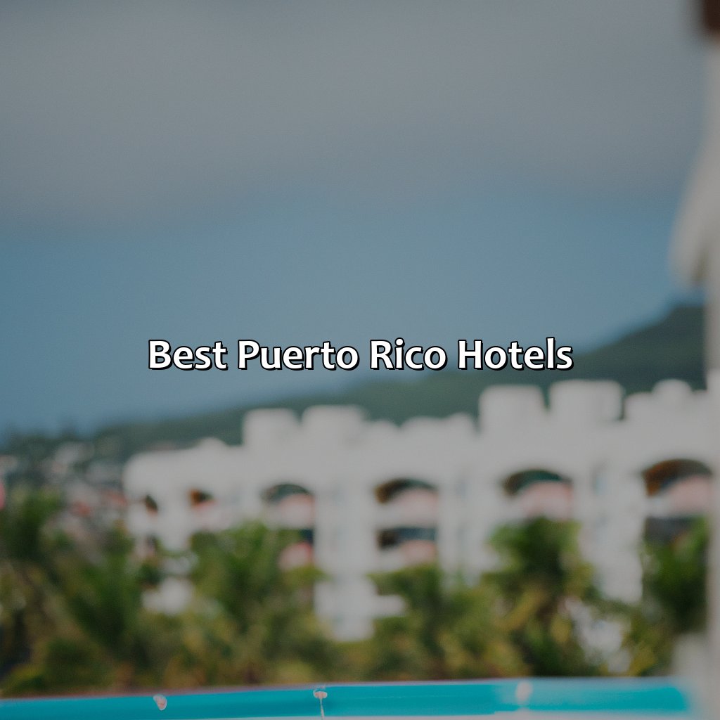 Best Puerto Rico Hotels