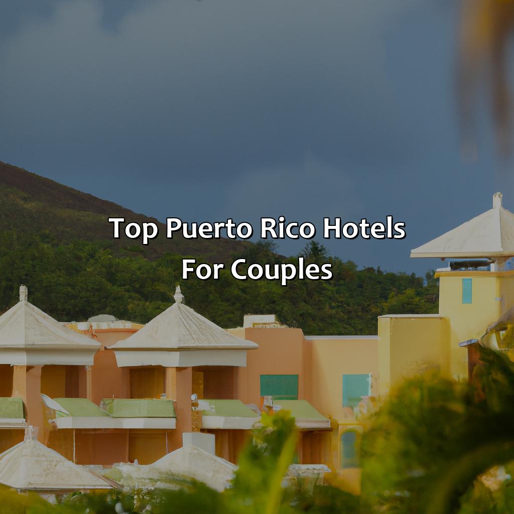 Top Puerto Rico Hotels for Couples-best puerto rico hotels for couples, 