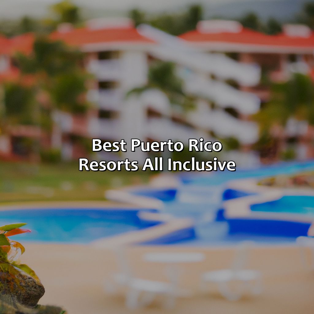 Best Puerto Rico Resorts All Inclusive