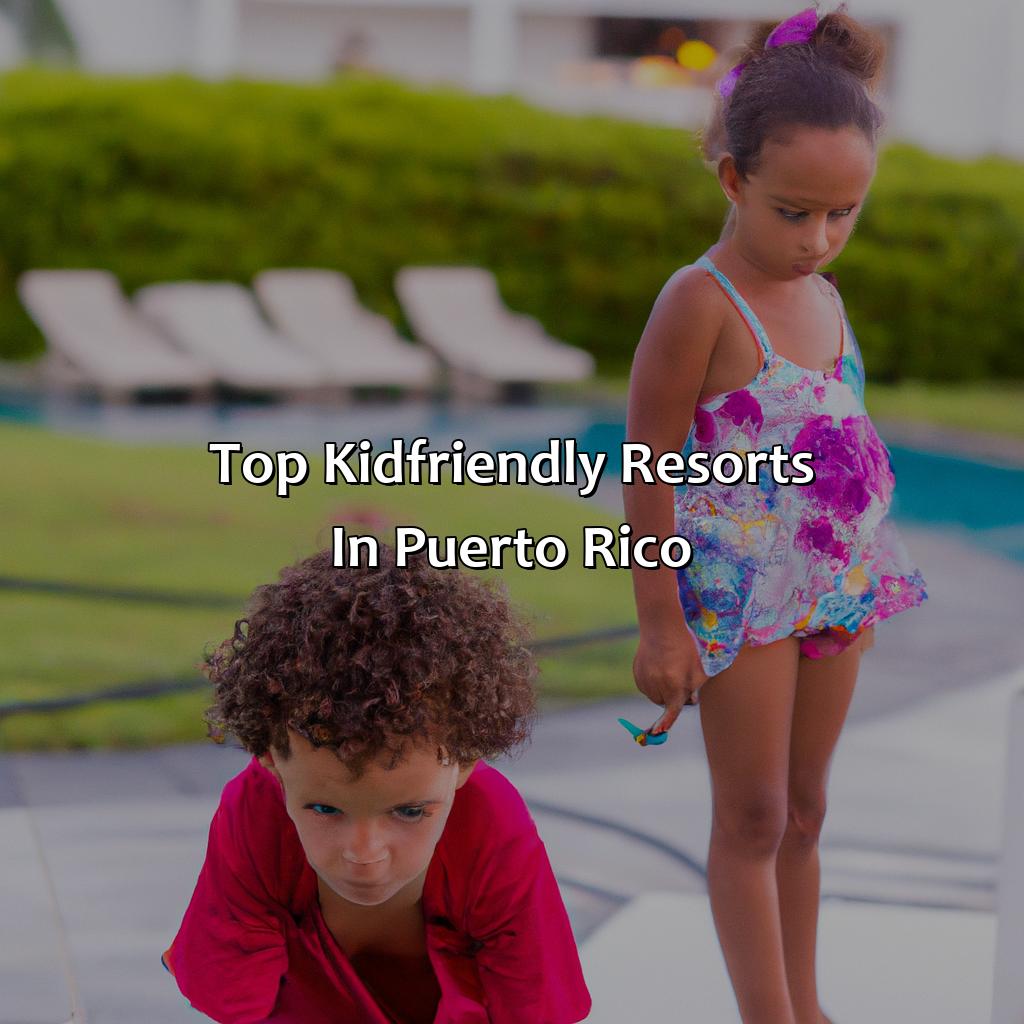 Top Kid-Friendly Resorts in Puerto Rico-best resorts for kids in puerto rico, 