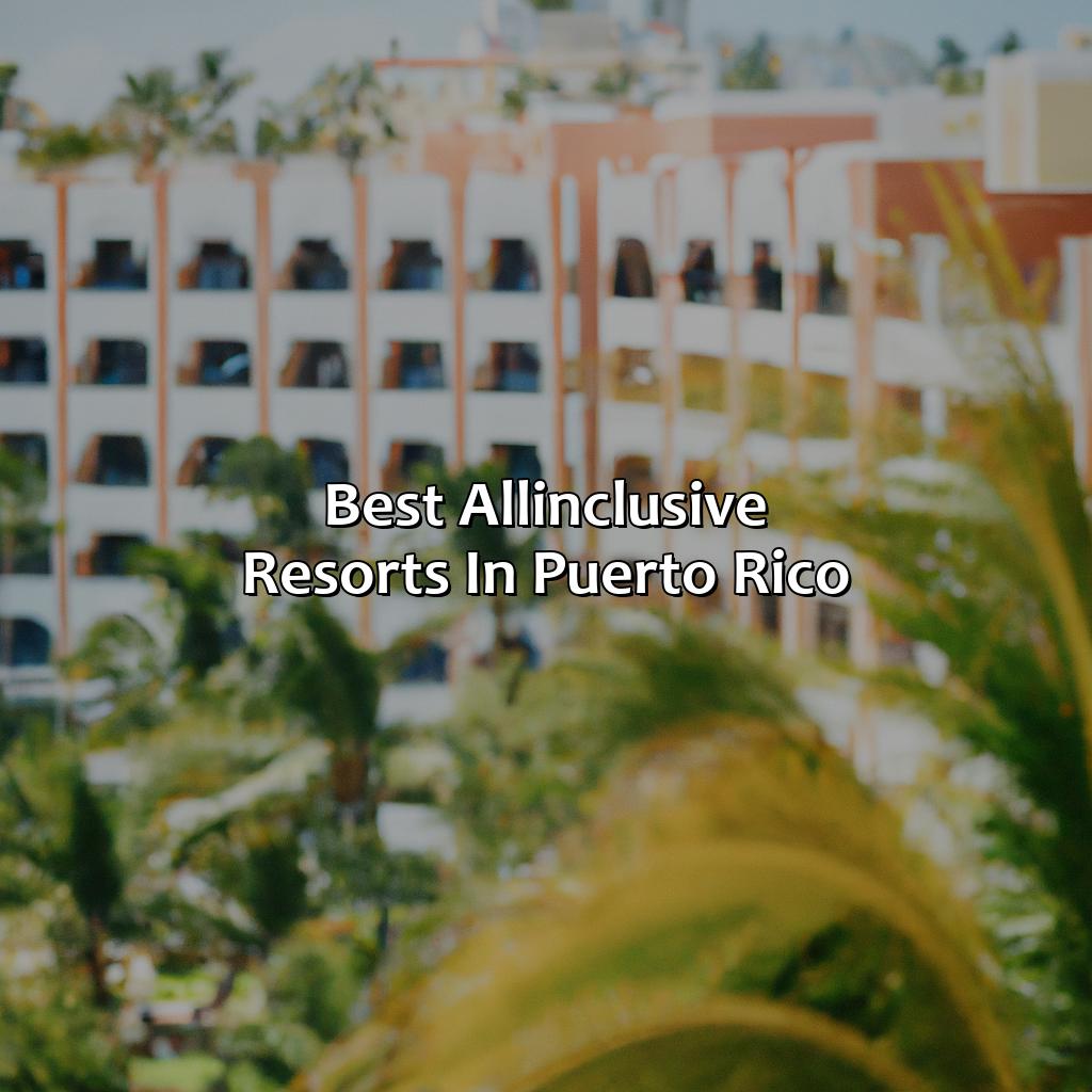 Best All-Inclusive Resorts in Puerto Rico-best resorts in puerto rico all inclusive, 