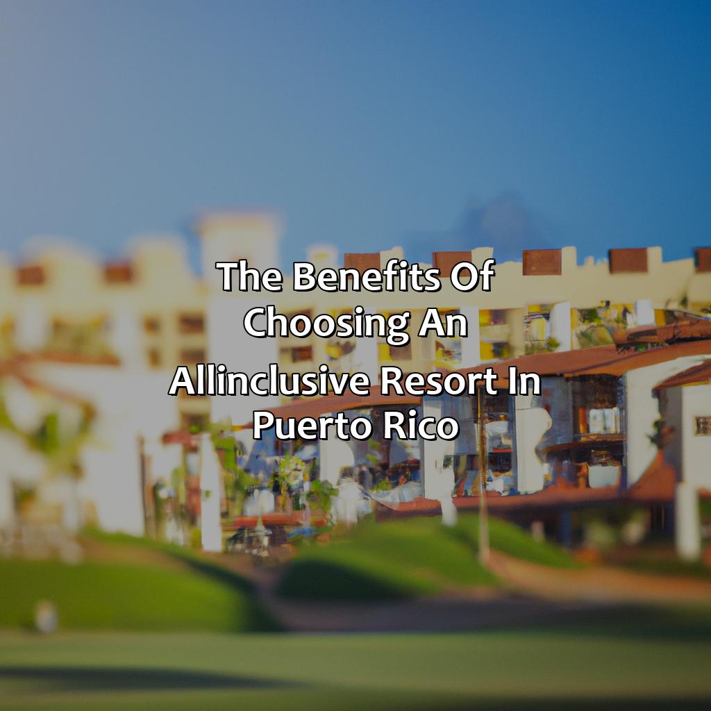The Benefits of Choosing an All-Inclusive Resort in Puerto Rico-best resorts in puerto rico all inclusive, 