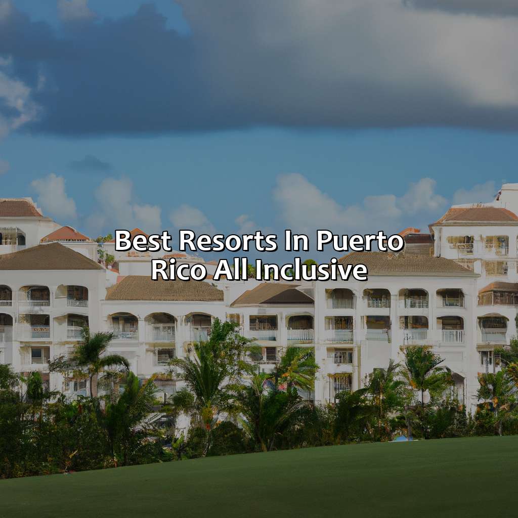 Best Resorts In Puerto Rico All Inclusive