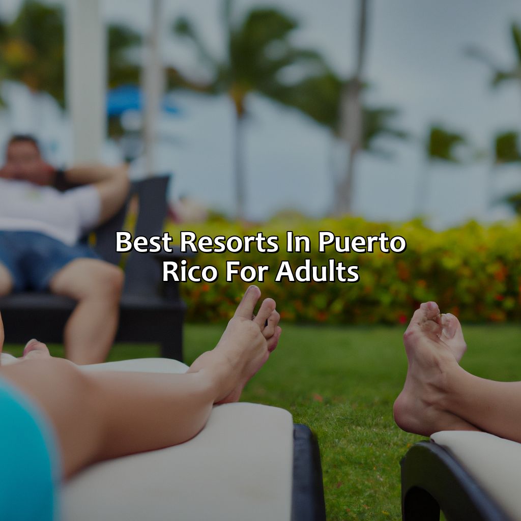 Best Resorts In Puerto Rico For Adults
