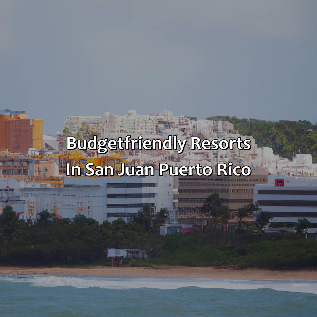 Budget-Friendly Resorts in San Juan, Puerto Rico-best resorts san juan puerto rico, 