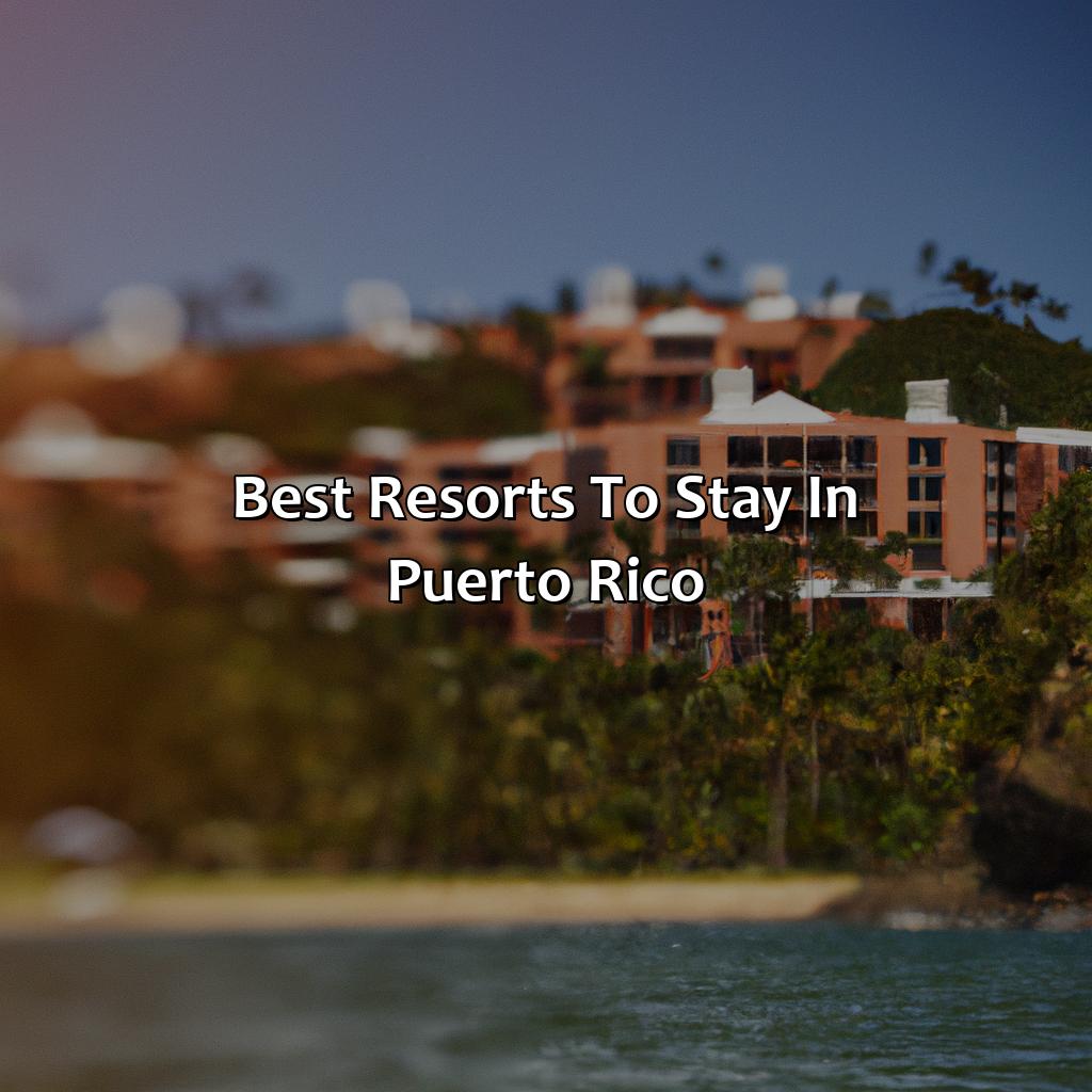 Best Resorts To Stay In Puerto Rico