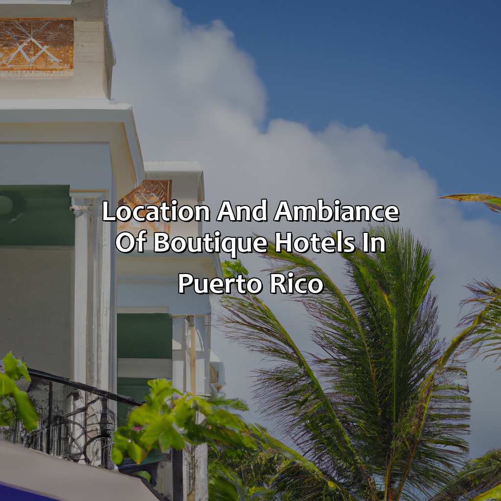 Location and Ambiance of Boutique Hotels in Puerto Rico-boutique hotel puerto rico, 