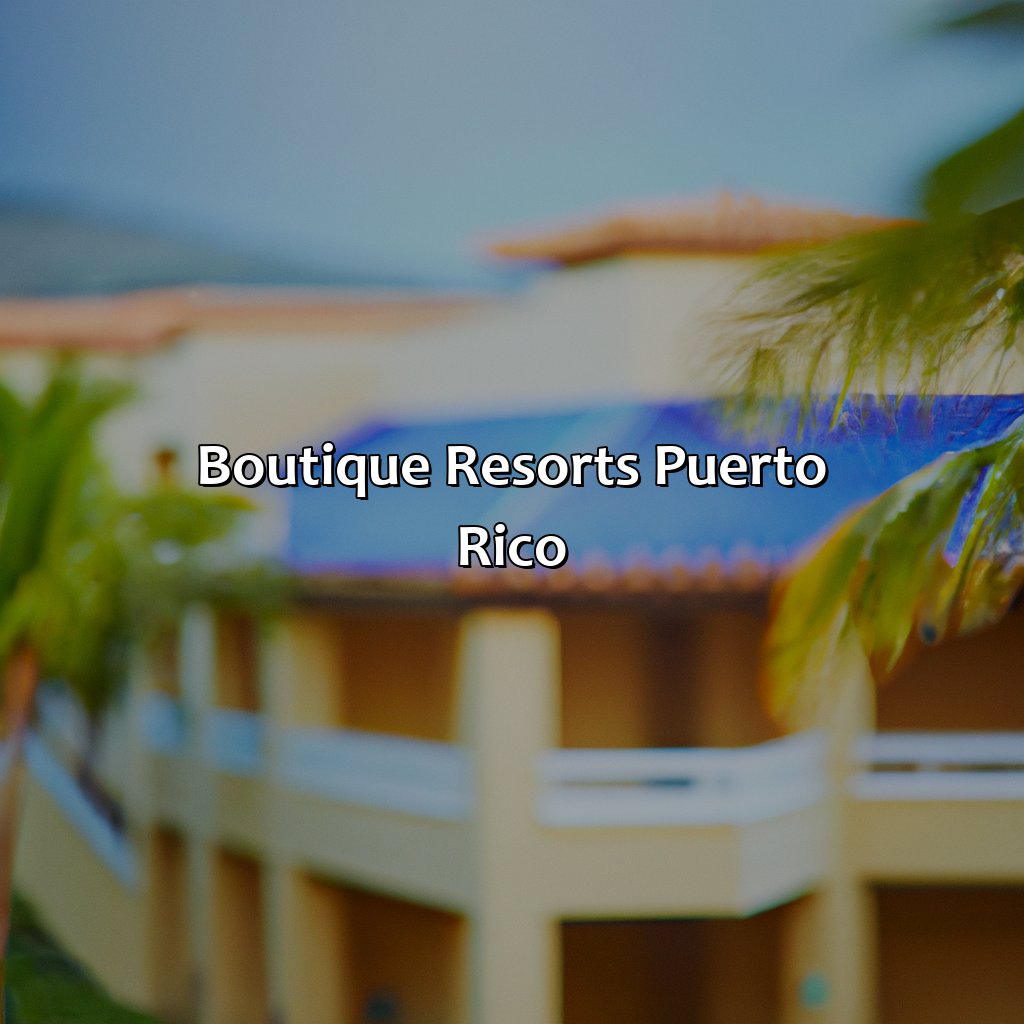 Boutique Resorts Puerto Rico