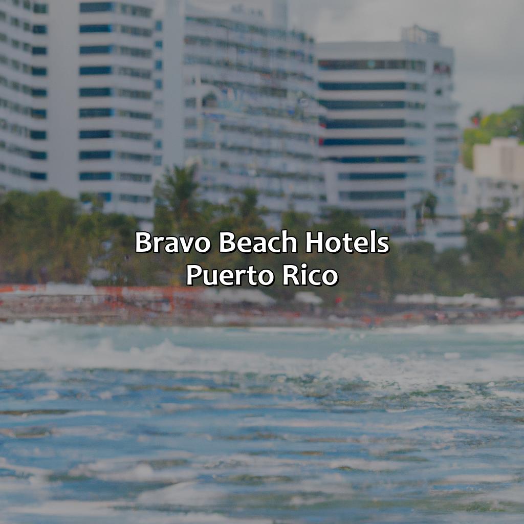 Bravo Beach Hotels Puerto Rico