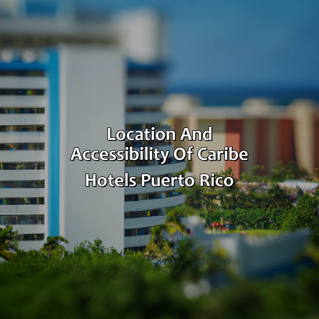 Location and accessibility of Caribe Hotels Puerto Rico-caribe hotels puerto rico, 
