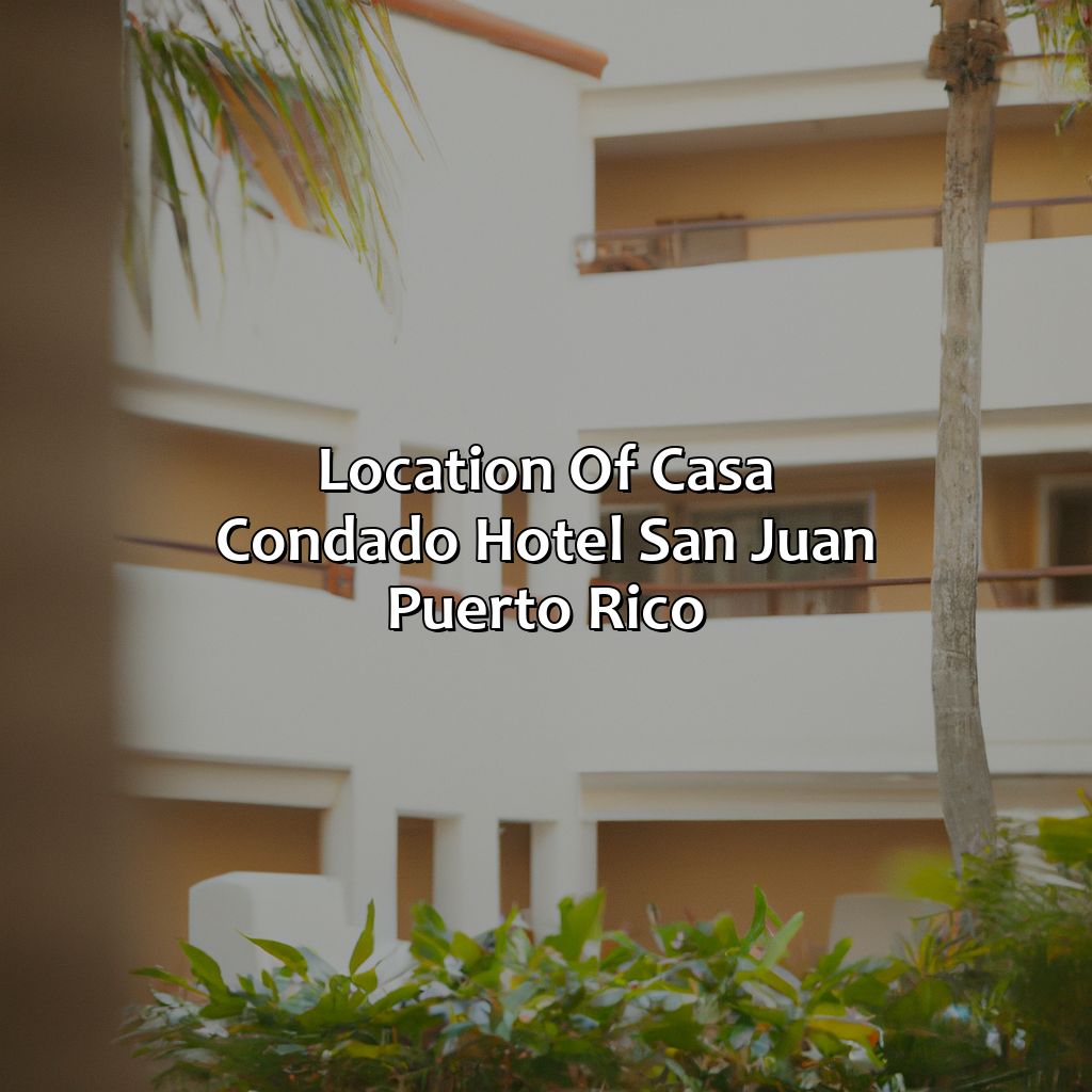Location of Casa Condado Hotel San Juan Puerto Rico-casa condado hotel san juan puerto rico, 