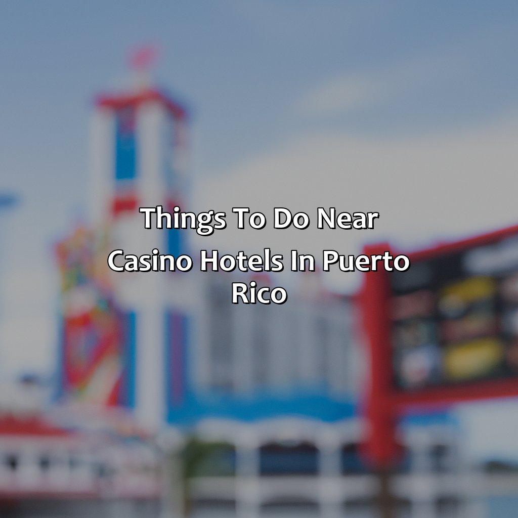 Things to do near Casino Hotels in Puerto Rico-casino hotels puerto rico, 