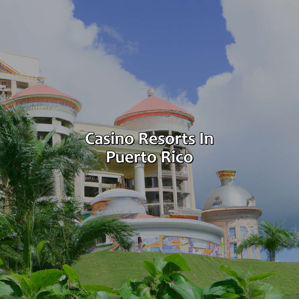 Casino Resorts In Puerto Rico