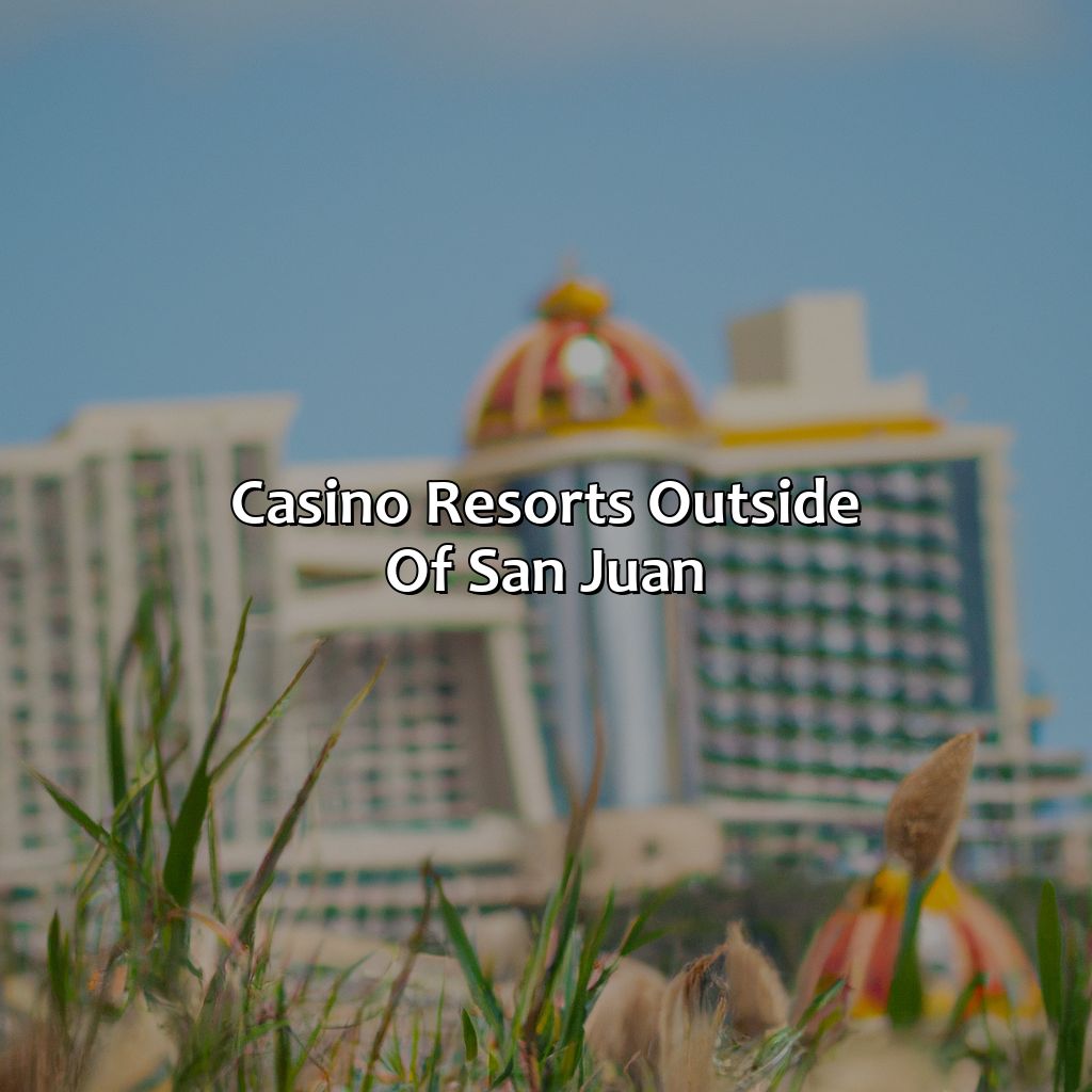 Casino resorts outside of San Juan-casino resorts in puerto rico, 