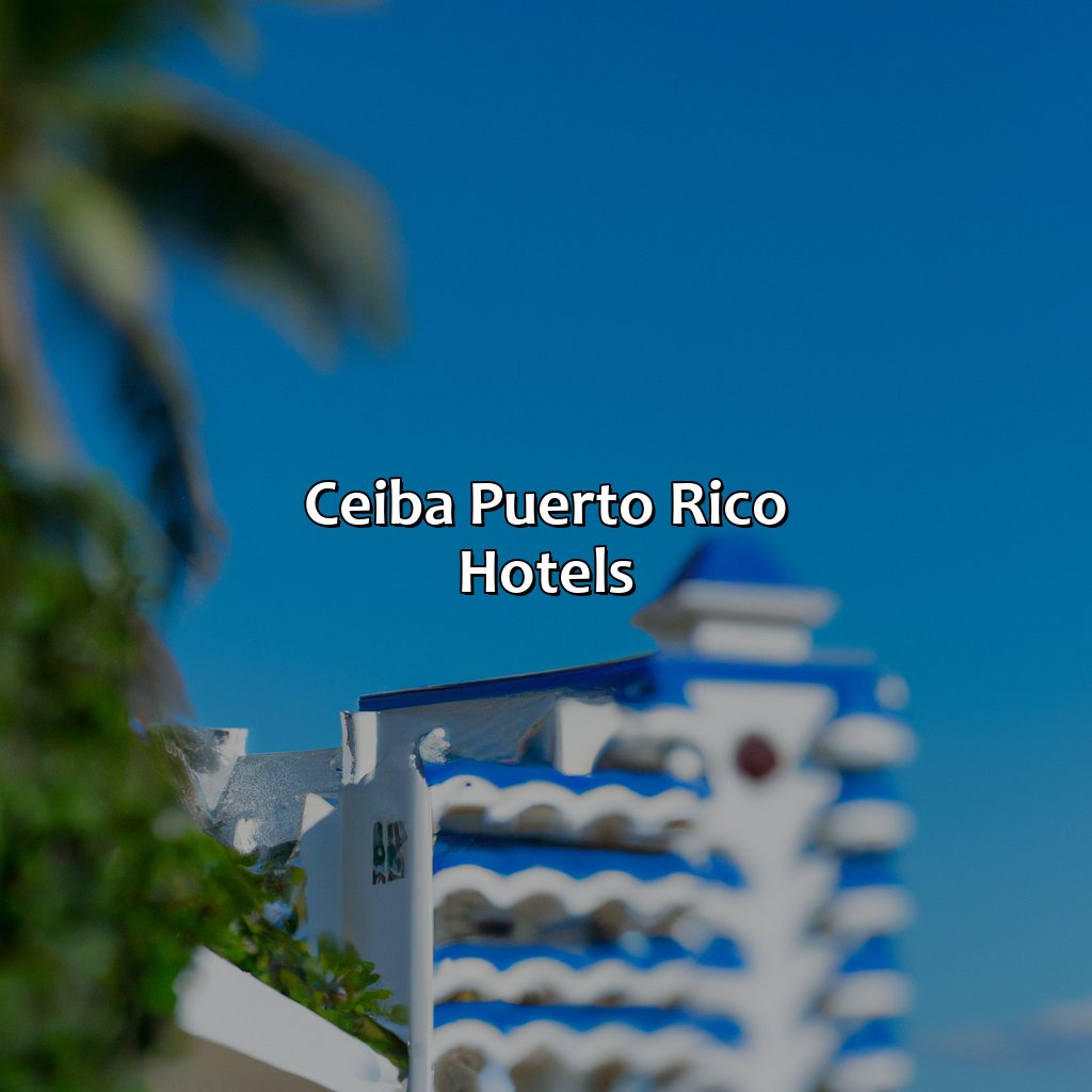 Ceiba Puerto Rico Hotels