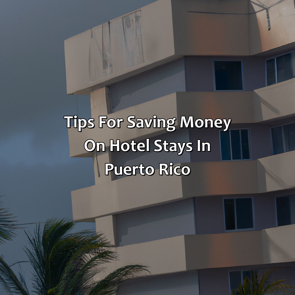 Tips for saving money on hotel stays in Puerto Rico-cheap island of puerto rico hotels, 