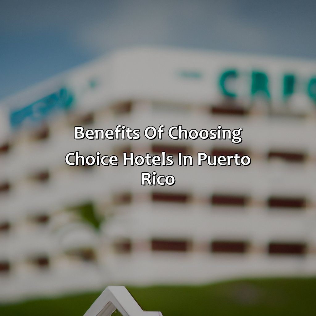 Benefits of Choosing Choice Hotels in Puerto Rico-choice hotels puerto rico, 