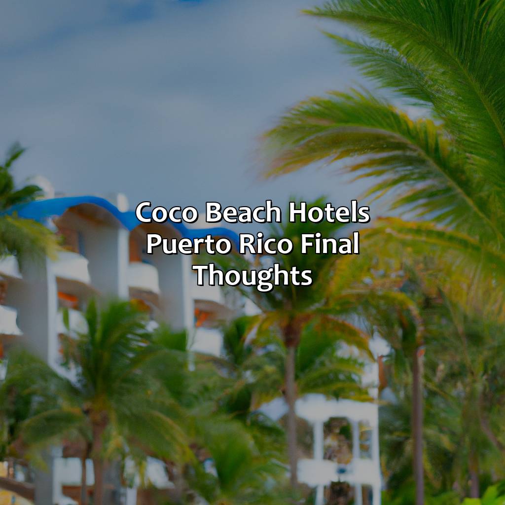 Coco Beach Hotels Puerto Rico: Final Thoughts-coco beach hotels puerto rico, 