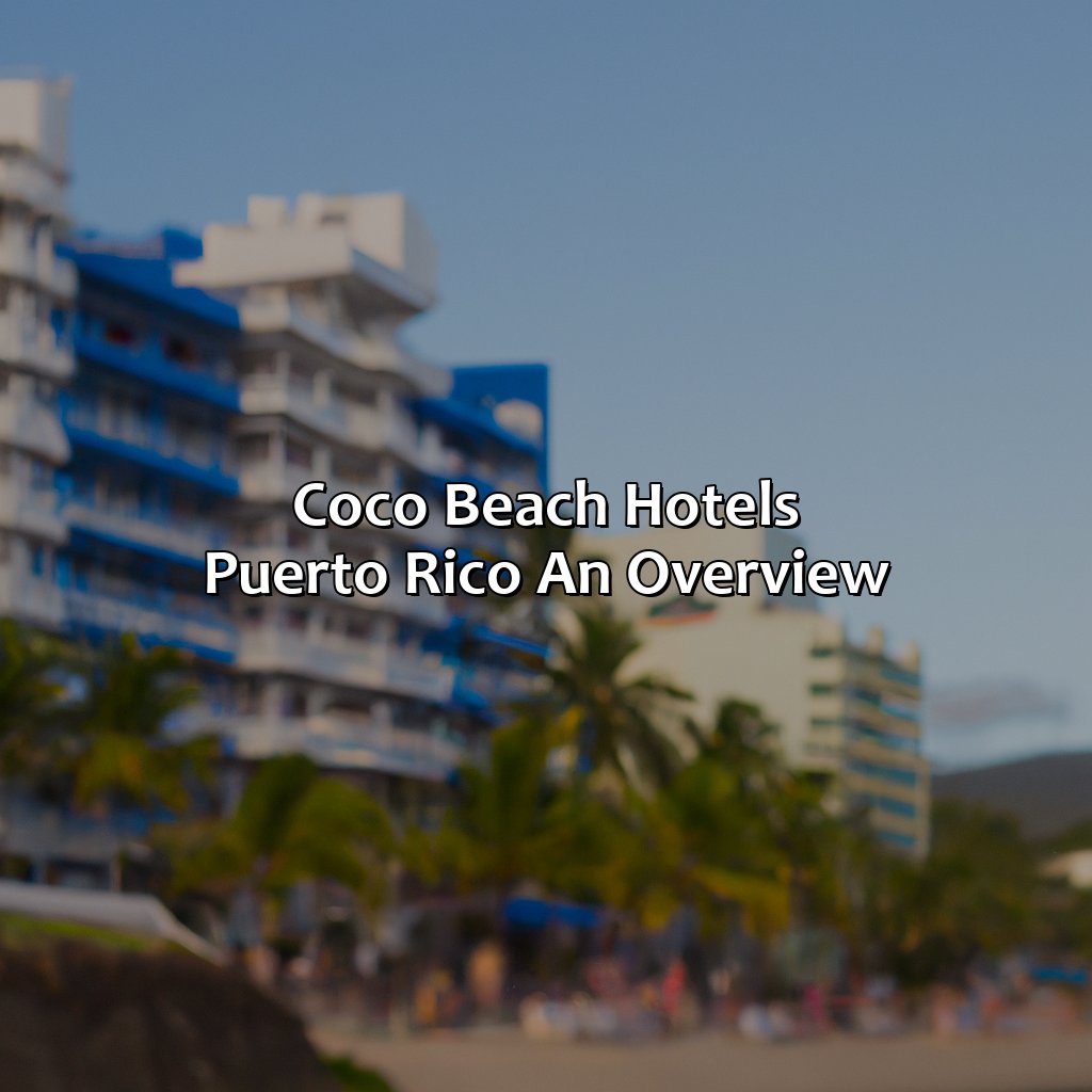 Coco Beach Hotels Puerto Rico: An Overview-coco beach hotels puerto rico, 