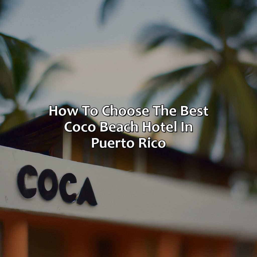 How to Choose the Best Coco Beach Hotel in Puerto Rico-coco beach hotels puerto rico, 