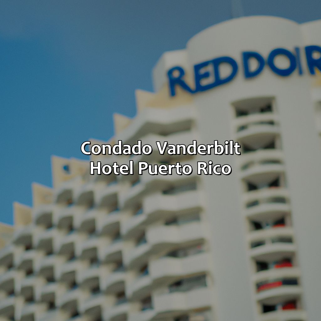 Condado Vanderbilt Hotel Puerto Rico