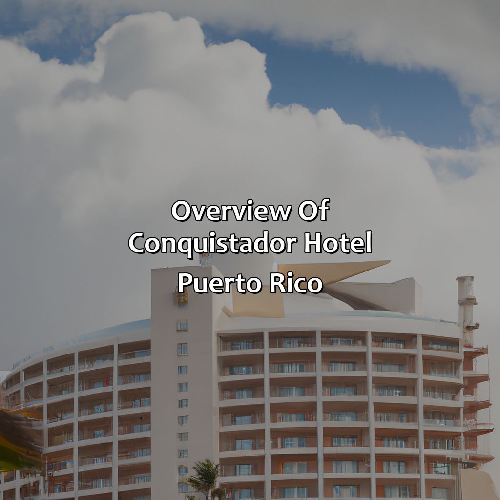 Overview of Conquistador Hotel Puerto Rico-conquistador hotel puerto rico, 