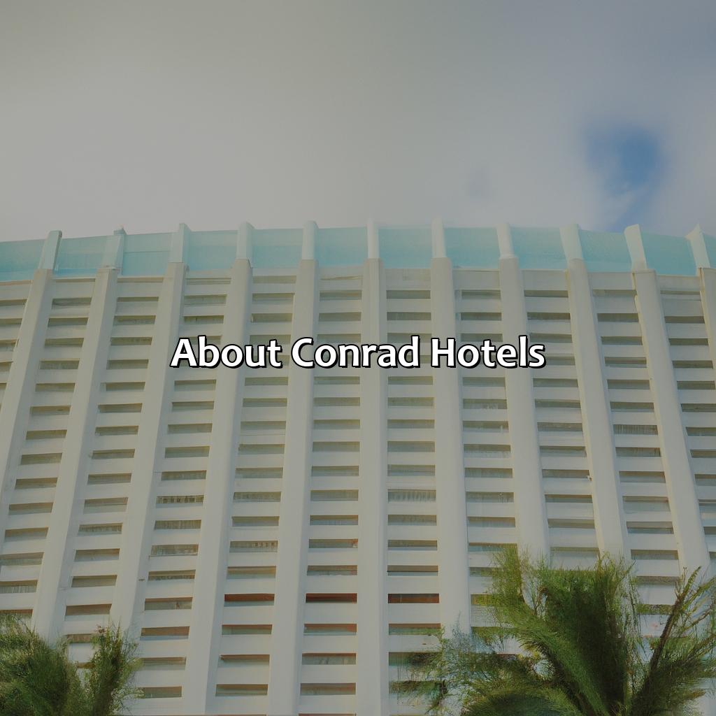 About Conrad Hotels-conrad hotels puerto rico, 