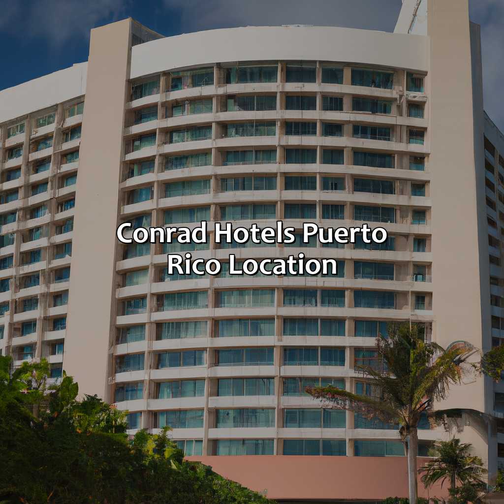 Conrad Hotels Puerto Rico Location-conrad hotels puerto rico, 