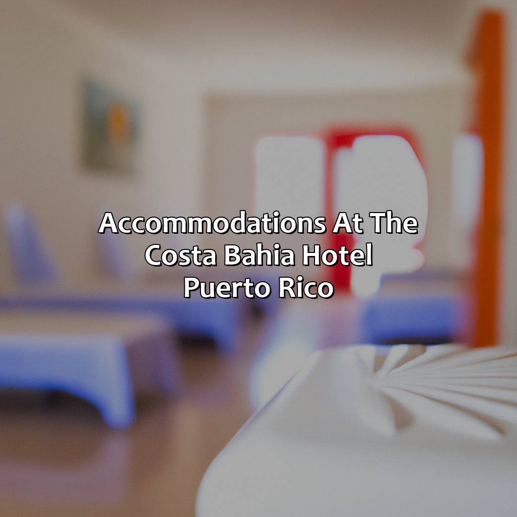 Accommodations at the Costa Bahia Hotel Puerto Rico-costa bahia hotel puerto rico, 