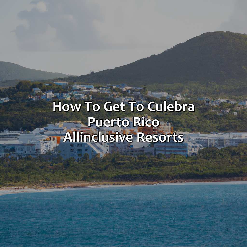 How to Get to Culebra Puerto Rico All-Inclusive Resorts-culebra puerto rico all inclusive resorts, 