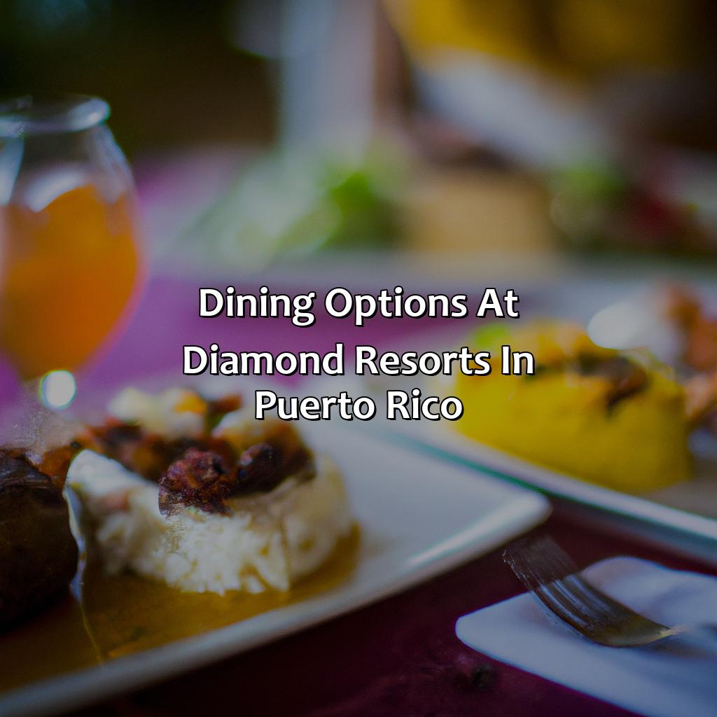 Dining Options at Diamond Resorts in Puerto Rico-diamond resorts in puerto rico, 