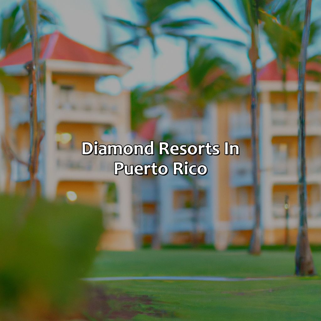 Diamond Resorts In Puerto Rico