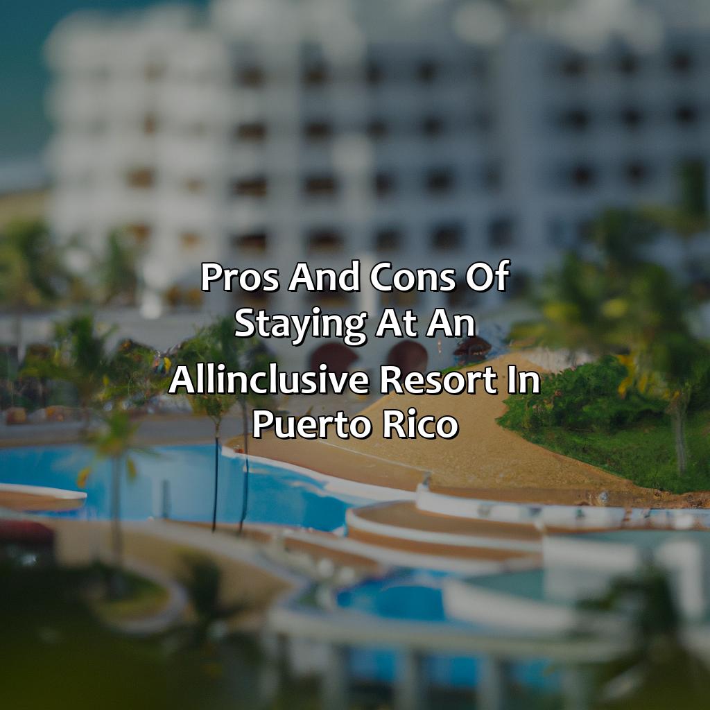 Pros and cons of staying at an all-inclusive resort in Puerto Rico-does puerto rico have all-inclusive resorts, 