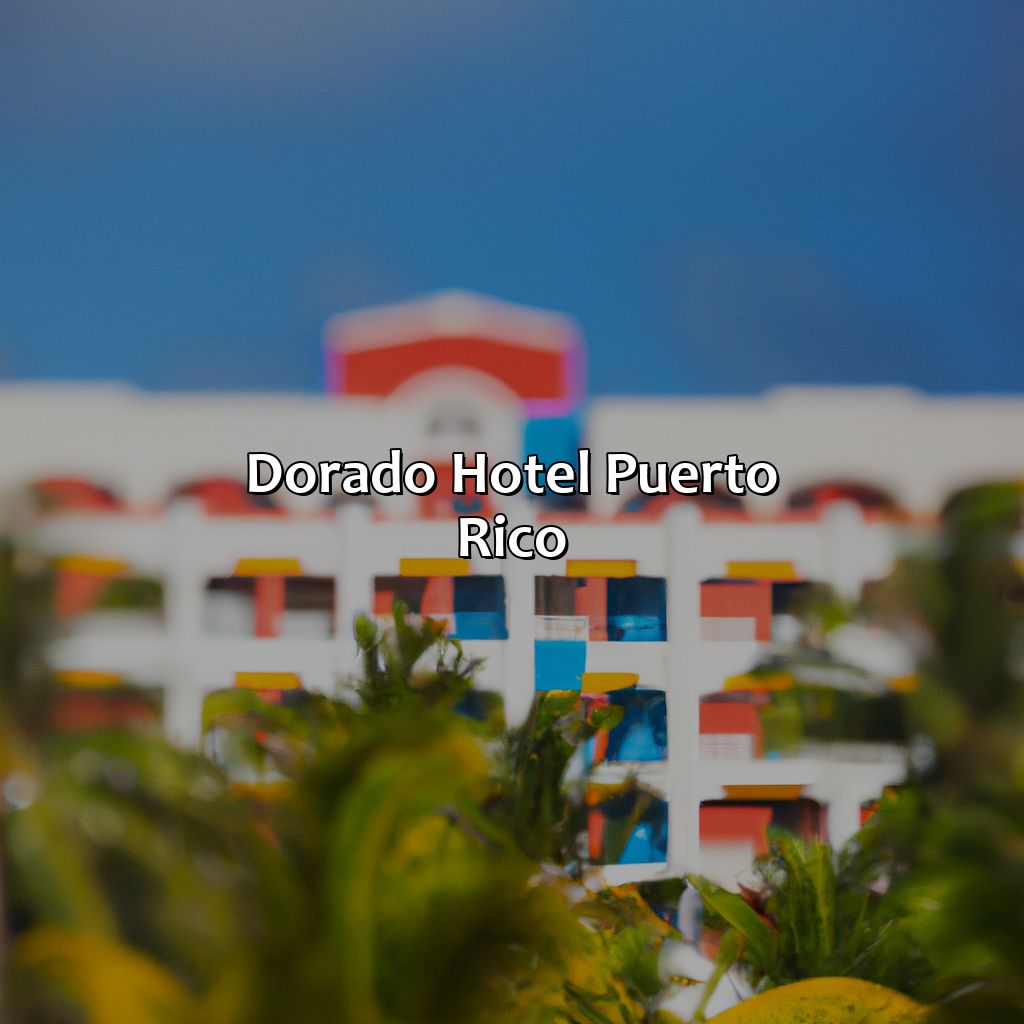 Dorado Hotel Puerto Rico