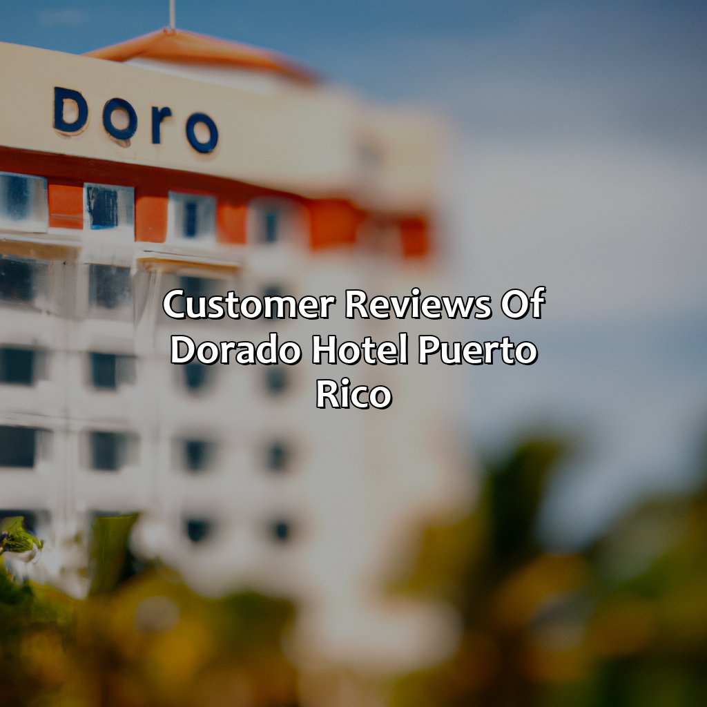 Customer reviews of Dorado Hotel Puerto Rico-dorado hotel puerto rico, 