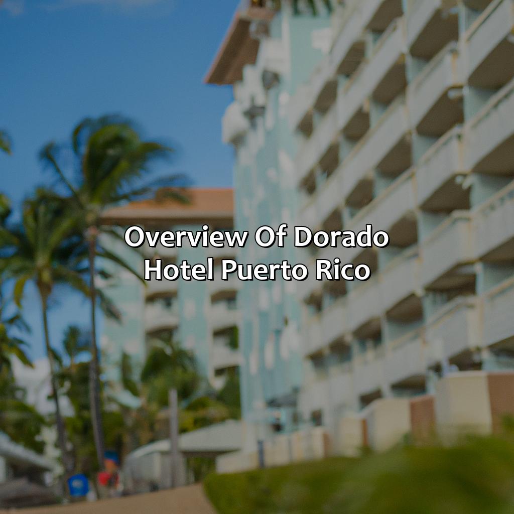 Overview of Dorado Hotel Puerto Rico-dorado hotel puerto rico, 