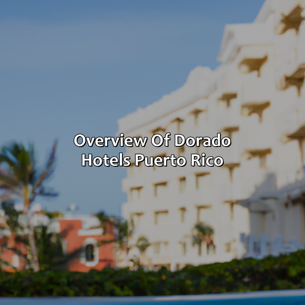 Overview of Dorado Hotels Puerto Rico-dorado hotels puerto rico, 