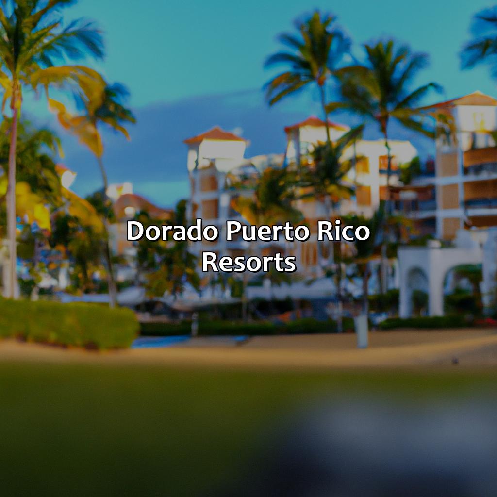 Dorado Puerto Rico Resorts