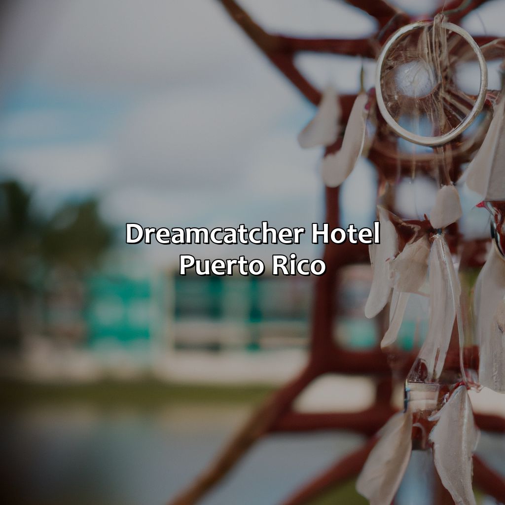 Dreamcatcher Hotel Puerto Rico
