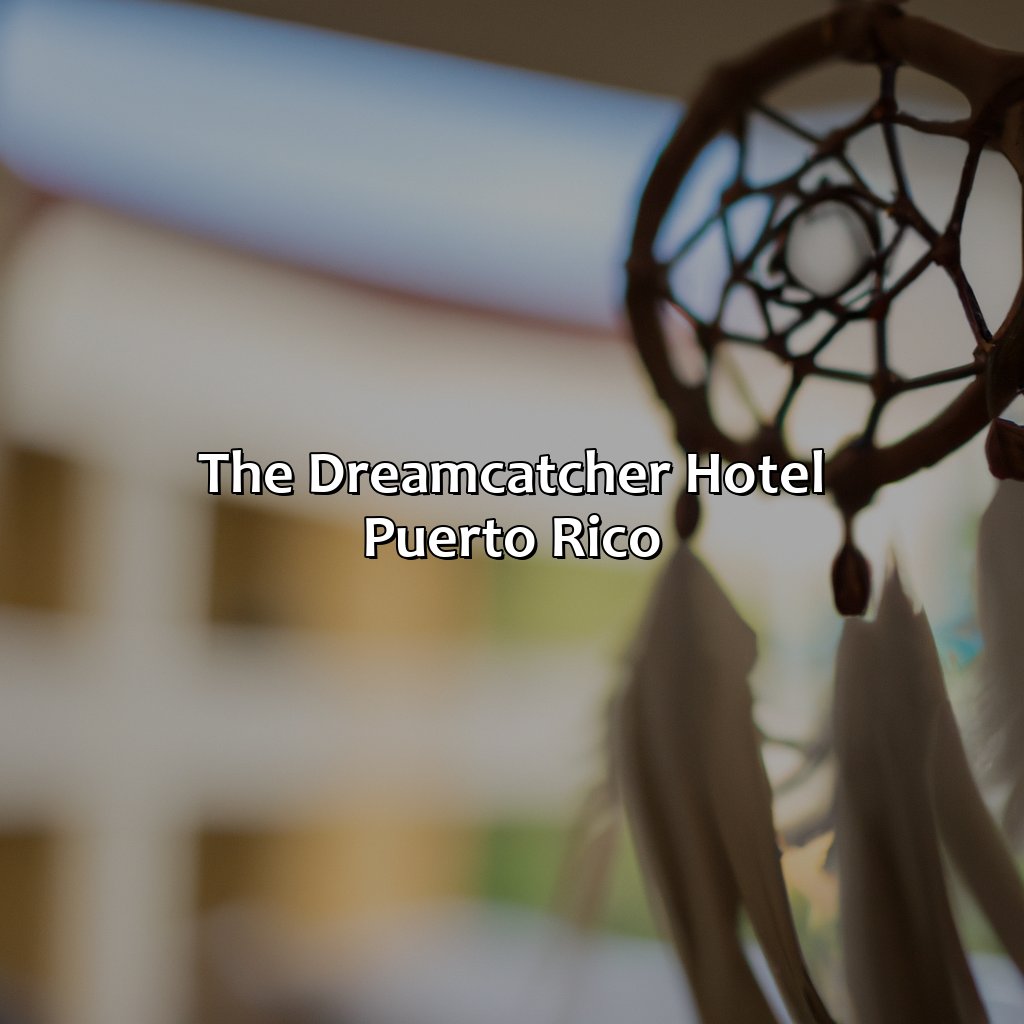 The Dreamcatcher Hotel Puerto Rico-dreamcatcher hotel puerto rico, 