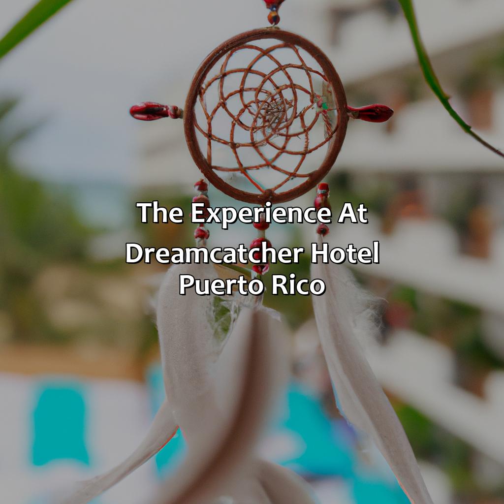 The Experience at Dreamcatcher Hotel Puerto Rico-dreamcatcher hotel puerto rico, 