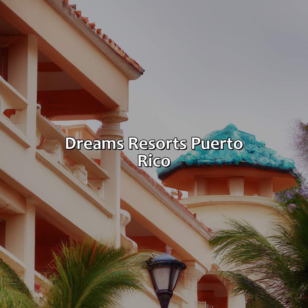 Dreams Resorts Puerto Rico