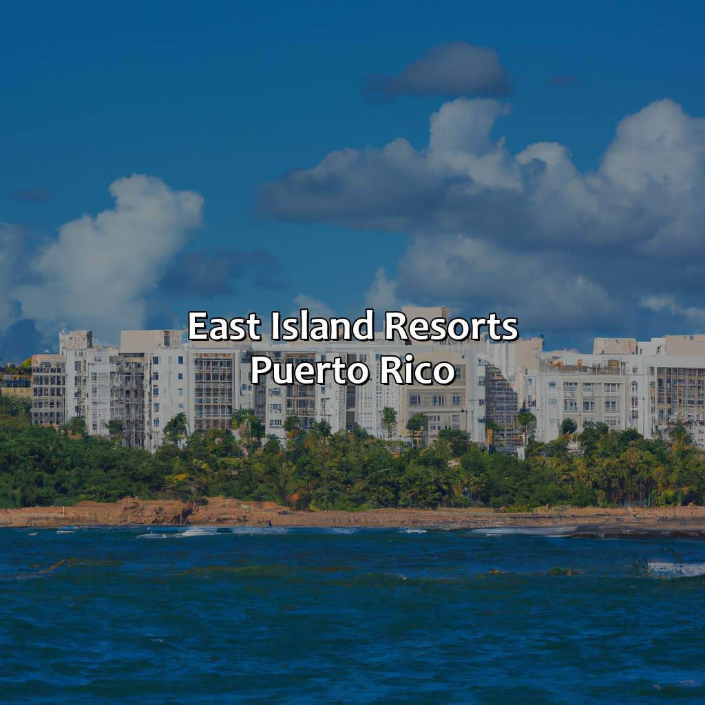 East Island Resorts Puerto Rico